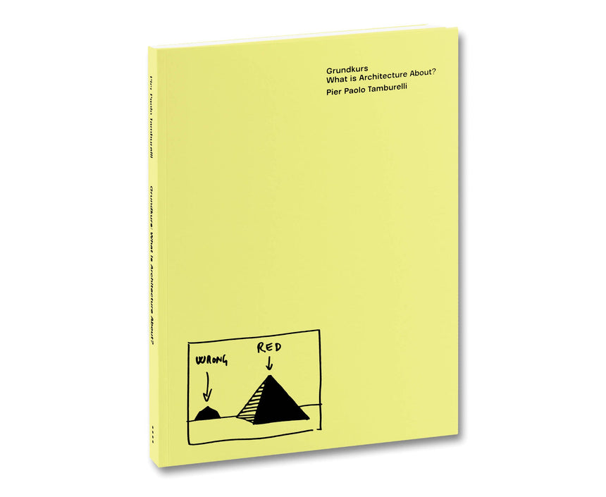 Grundkurs: What is Architecture About? <br> Pier Paolo Tamburelli