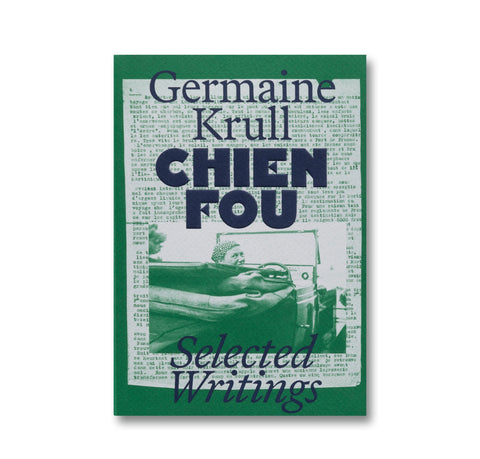 Chien Fou: Selected Writings