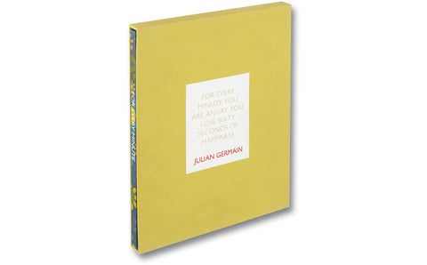 For every minute you are angry you lose sixty seconds of happiness Special Edition / Julian Germain - MACK