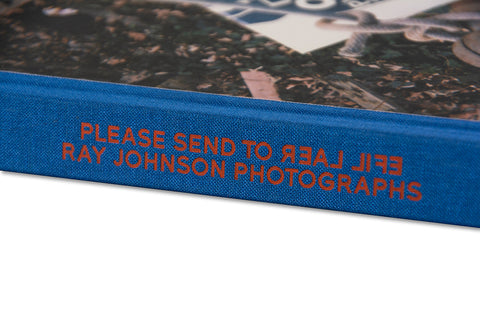 PLEASE SEND TO REAL LIFE: Ray Johnson Photographs