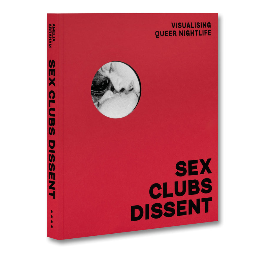 Cover of the photography book "Sex, Clubs, Dissent" by MACK, featuring vibrant imagery of queer nightlife and club scenes.