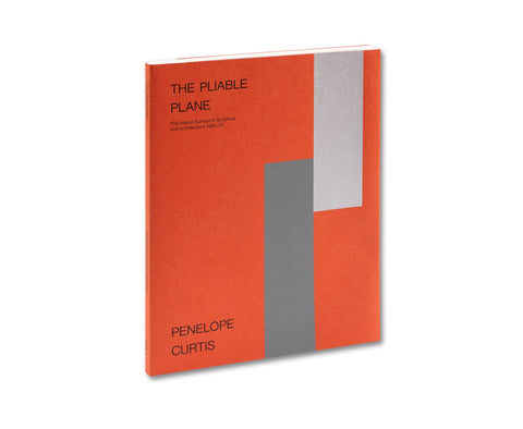 The Pliable Plane: The Wall as Surface in Sculpture and Architecture, 1945–75