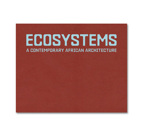 Cover of "Ecosystems: A Contemporary African Architecture" architecture book by MACK, featuring modern African building designs.