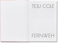 Fernweh <br>Teju Cole - MACK