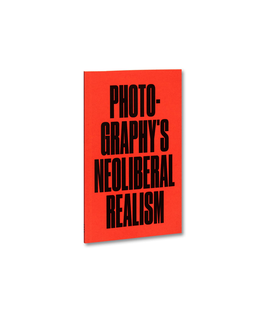 Photography's Neoliberal Realism <br> Jörg Colberg