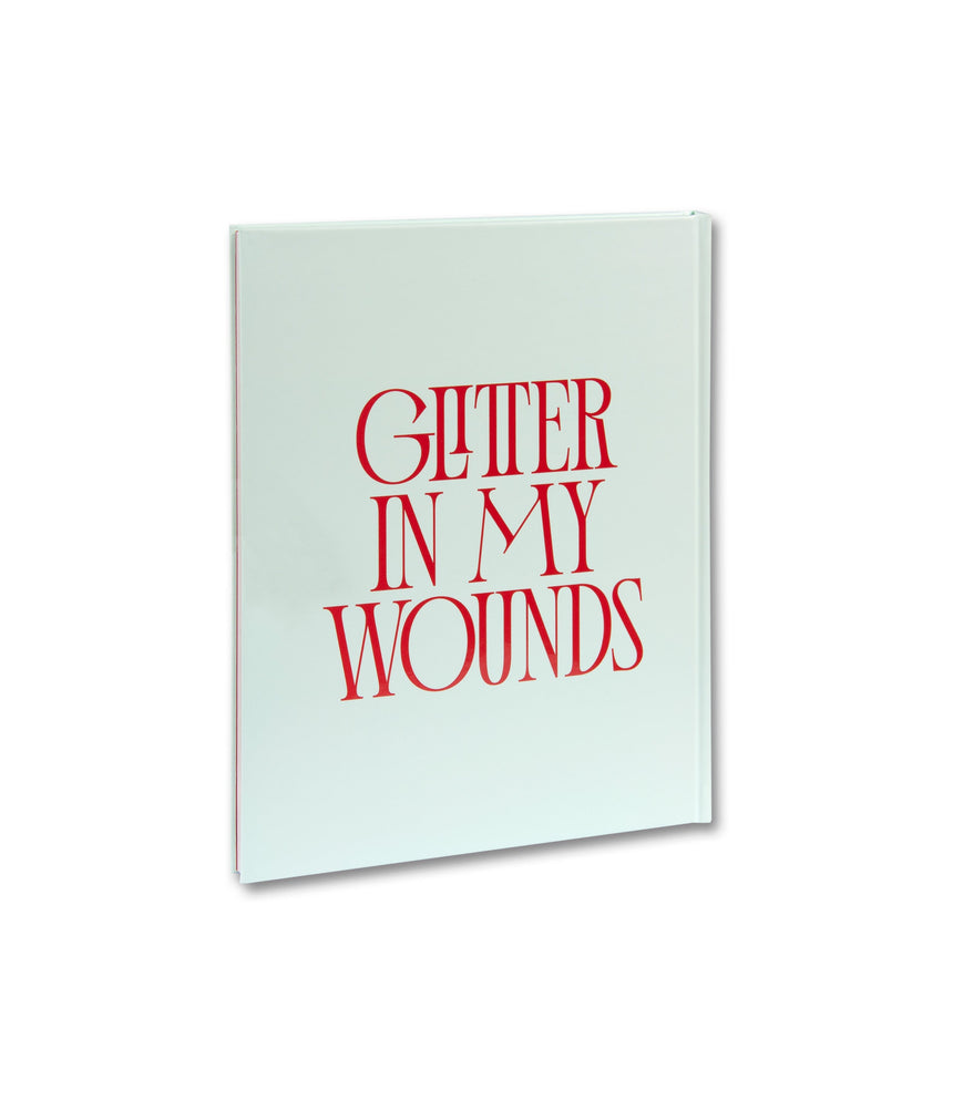 Glitter in My Wounds <br> Adam Broomberg + CAConrad + Gersande Spelsberg